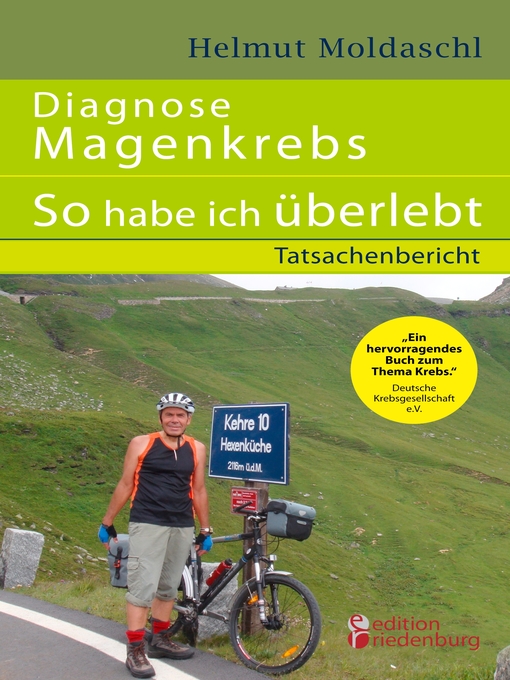 Title details for Diagnose Magenkrebs--So habe ich überlebt. Tatsachenbericht by Helmut Moldaschl - Available